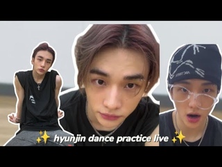 hyunjin dance practice live