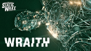 The Static Wake - Wraith (Official Lyric Video)