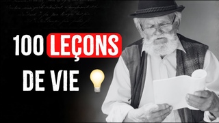 100 leons incontournables qui ont transform mon existence