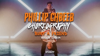 Bury A Friend - Billie Eilish | Phillip Chbeeb Choreography |