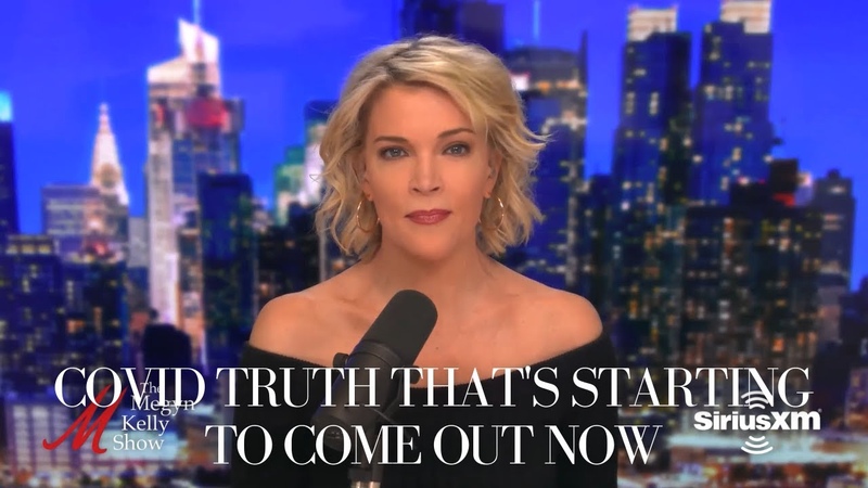 Megyn Kelly on the COVID Truth Thats Starting to Come Out Now, The Megyn Kelly