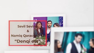 Namiq Qarauxurlu ft Sevil Sevinc - Denqi est