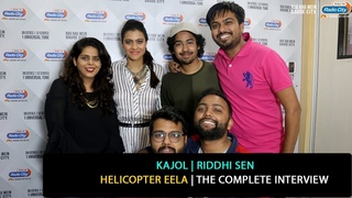 Kajol and Riddhi Sen | The Complete Interview | Helicopter Eela