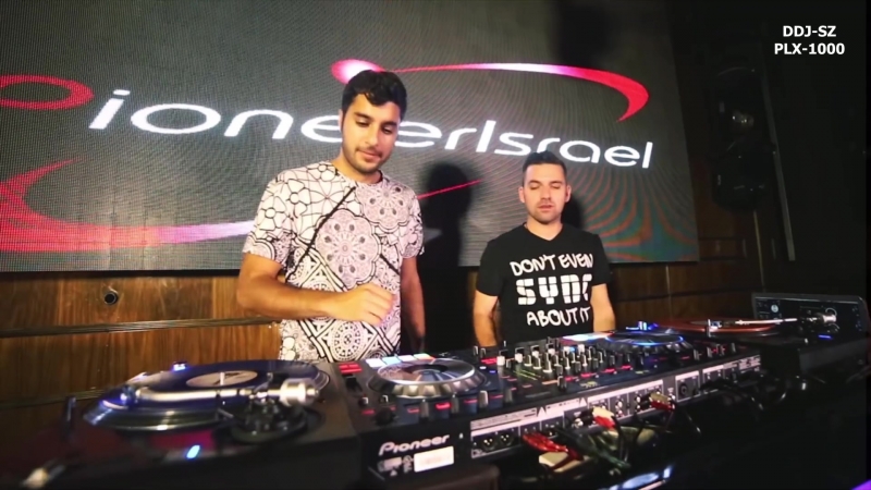 Pioneer Israel presents Dj Brain Dea D u0026 Dj Bago DDj SZ u0026 PLX
