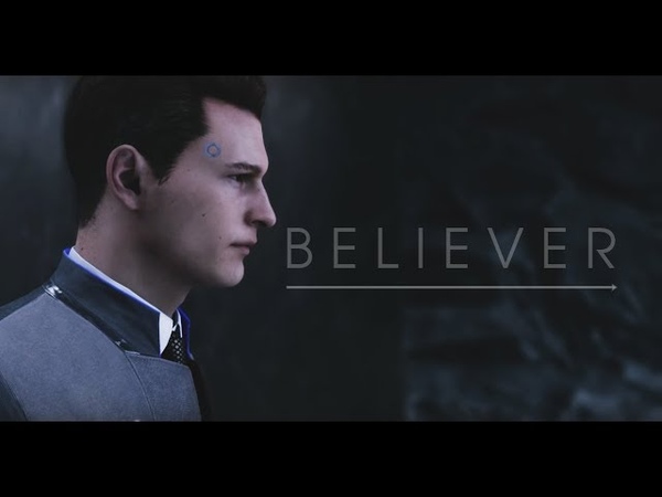 BELIEVER Connor ( Detroit: Become Human )