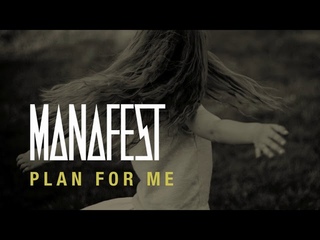 Manafest Plan For Me (Official Audio)