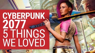 Cyberpunk 2077 Gameplay Hands-On | 5 Things We Loved