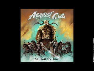 Against Evil - All Hail the King (2018)