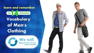 Learn and remember Vocabulary of Men’s Clothing in 14 minutes