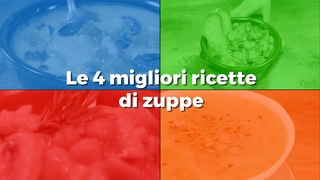 Le 4 migliori ricette di Zuppe