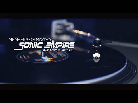 MEMBERS OF MAYDAY Sonic Empire ( Club Shaker Z Edit
