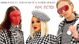 MISKOVITS ft. Tolvai Reni, Fehr Holl - Nem rted (Official Music Video)