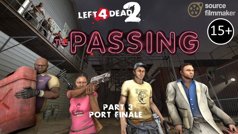 SFM L4 D2 THE PASSING, 3 Port finale FIRST ORIGINAL ROUGH