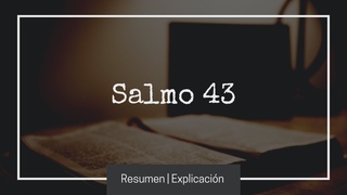 SALMO 43  explicado