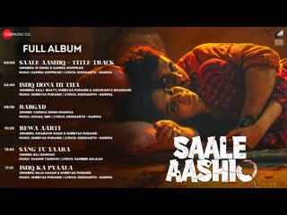 Saale Aashiq - Full Album | Siddharth-Garima | Tahir R Bhasin, Mithila Palkar