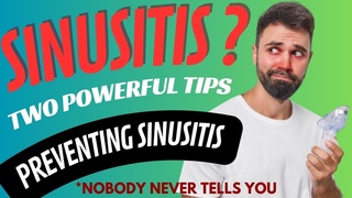 SINUSITIS: Two Powerful Tips to Help PREVENTING SINUSITIS.