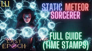 Last Epoch  Static Meteor Build Guide (Extensive Time Stamps)