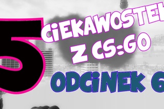 5 CIEKAWOSTEK Z CS:GO #6- Mgła, Dziwne dźwięki, skybox