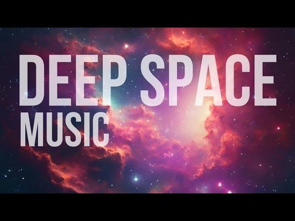 Deep Space Music: Ambience For Study, Relaxation, Meditation, Yoga and Stress