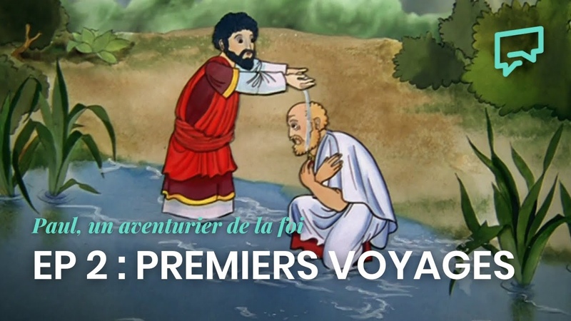 Episode 2 : Premiers voyages, Paul, un aventurier de la