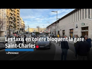 Les taxis en colère bloquent la gare Saint-Charles