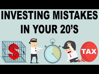 5 Investing Mistakes To Avoid In Your 20s