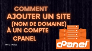 Comment ajouter un site (nom de domaine) à un compte cPanel