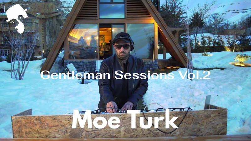 Gentleman Sessions Vol. 2 Moe Turk Live Trinity5 Faraya,