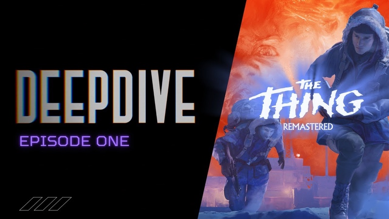 Nightdive Dives Into The Thing: Remastered, Deep Dive Episode