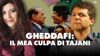 Gheddafi: il mea culpa di Tajani - LA RASSEGNA di Enrica Perucchietti