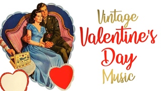 Vintage Valentines Day Songs  The Best Oldies Love Songs