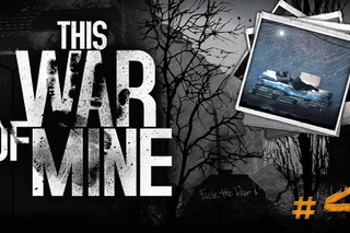 #4: Круговорот ворья в природе [Let’s Play This War of Mine]