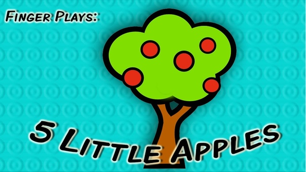5 Little Apples, finger play song for
