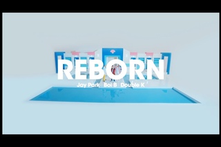 Jay Park x Double K x Boi.B - REBORN