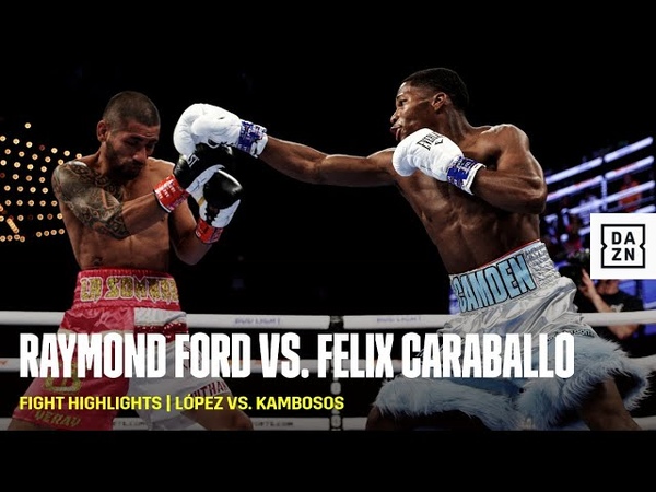 FIGHT HIGHLIGHTS, Raymond Ford vs. Felix