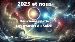 2025 et nous - Deuxime partie - Quand le Soleil rejoint les points sensibles qu'arrivera-t-il