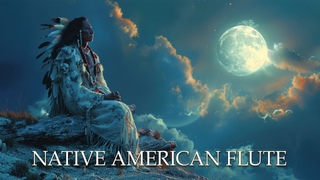 Ancestral Spirits - Native American Music for Meditation, Inner Peace, Deep Sleep, Healing