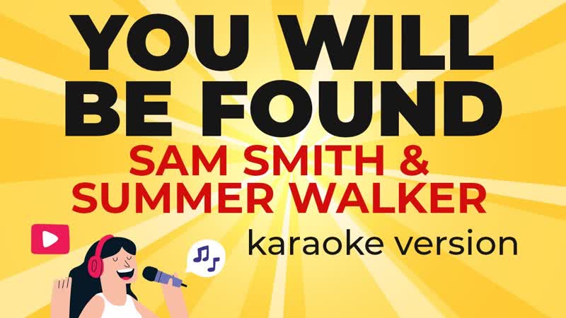 Sam Smith Summer Walker You Will Be Found (from Dear Evan Hansen) ( Karaoke