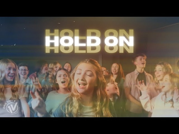 Hold On ( Wilson Phillips), One Voice Childrens Choir