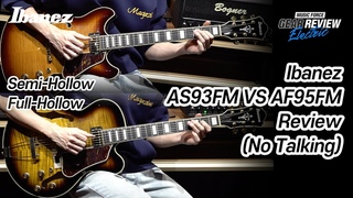 Ibanez Artcore Series AF95FM /AS93FM Review (No Talking)