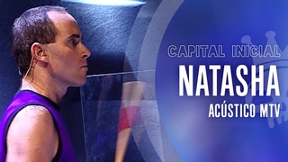 CAPITAL INICIAL | NATASHA - ACSTICO MTV