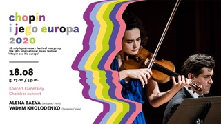 Alena Baeva, Vadym Kholodenko |  16th International Music Festival „Chopin and his Europe”
