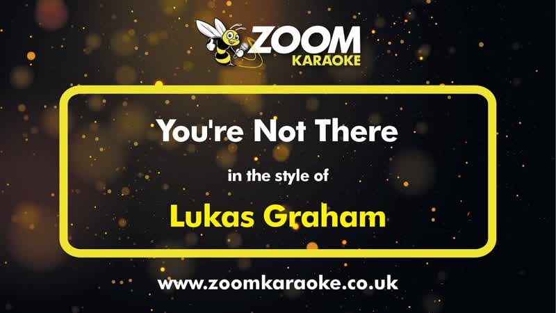 Lukas Graham Youre Not There Karaoke Version from Zoom