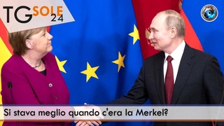 TgSole24  25 novembre 2022 - Si stava meglio quando c'era la Merkel