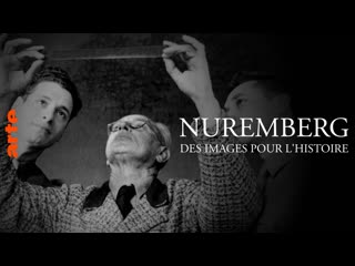 Filmmakers for the Prosecution / Nuremberg: des images pour l'histoire | trailer