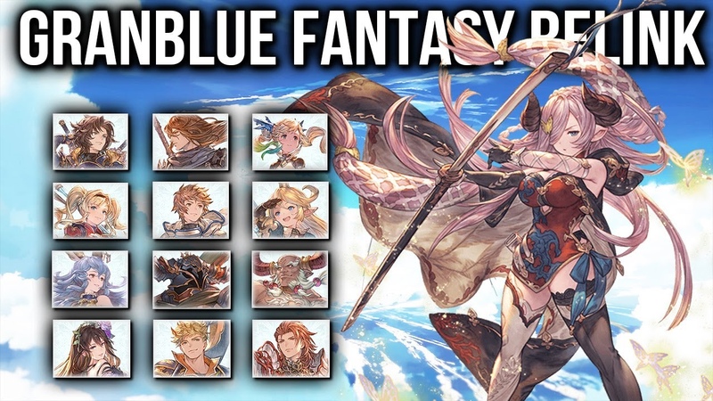 Granblue Fantasy Relink Which Characters Are Best For You All Characters Explained
