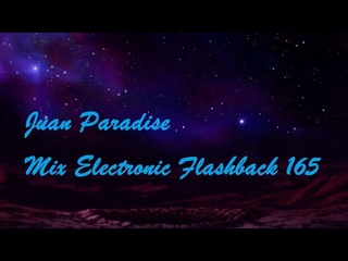 Juan Paradise Mix Electronic Flashback 165