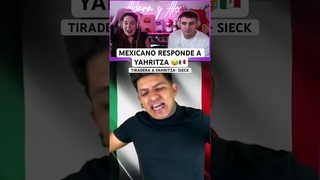 Mexicano responde a Yahritza  Tiradera Sieck