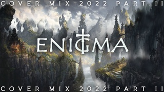 E N I G M A Cover Mix 2022 Part II 2K