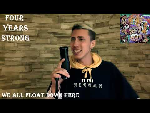 Four Years Strong We Alll Float Down Here ( vocal cover